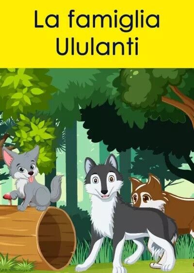 La famiglia Ululanti. Storie del Bosco di Wolf di Beppe Begani, 2023, Youcanp