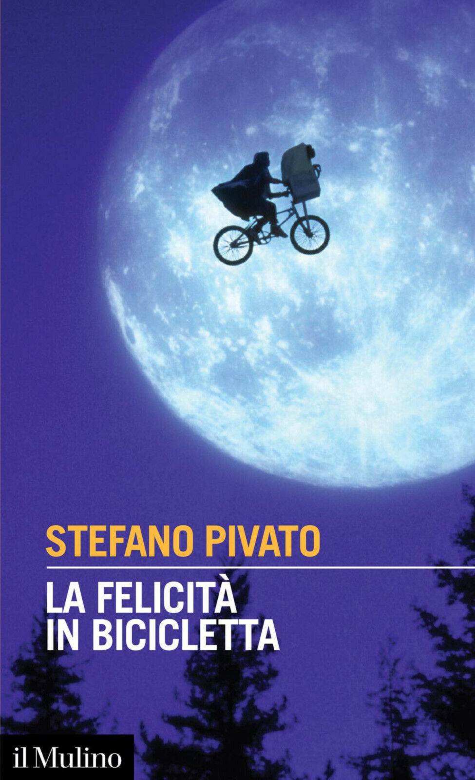 La felicit? in bicicletta - Stefano Pivato - Il mulino, 2020