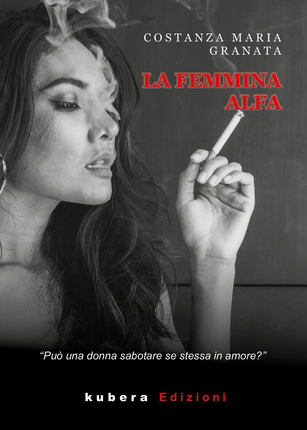 La femmina alfa di Costanza Maria Granata,  2021,  Kubera Edizioni
