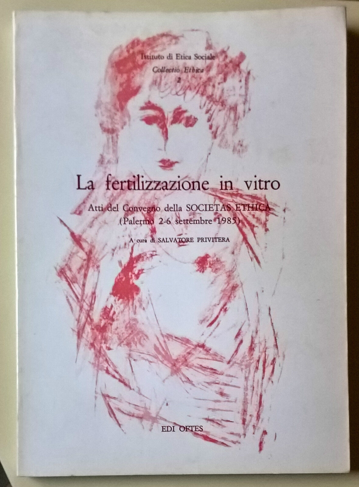 La fertilizzazione in vitro - Salvatore Previtera - 1986,  Edi Oftes - L