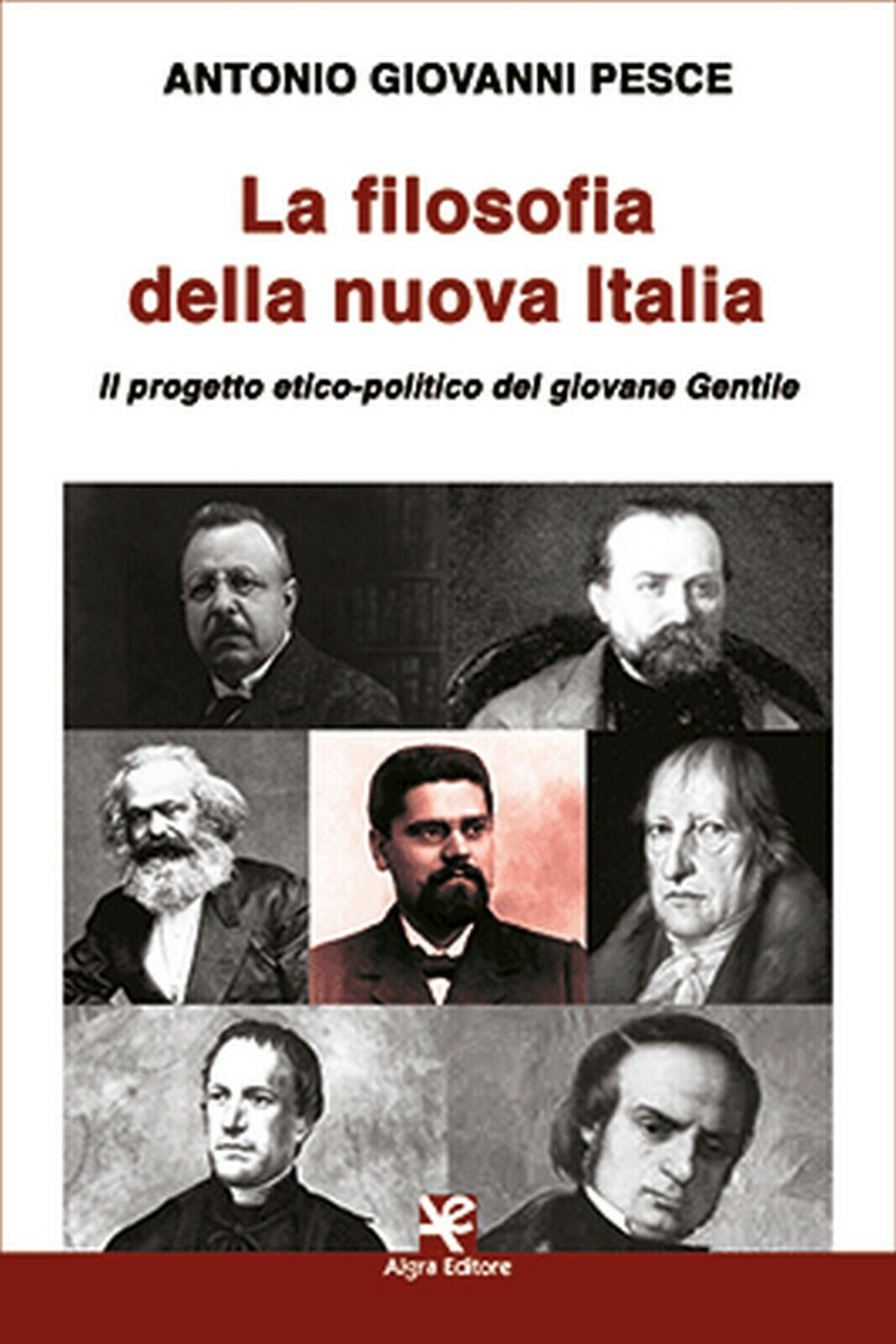 La filosofia della nuova Italia  di Antonio Giovanni Pesce,  Algra Editore