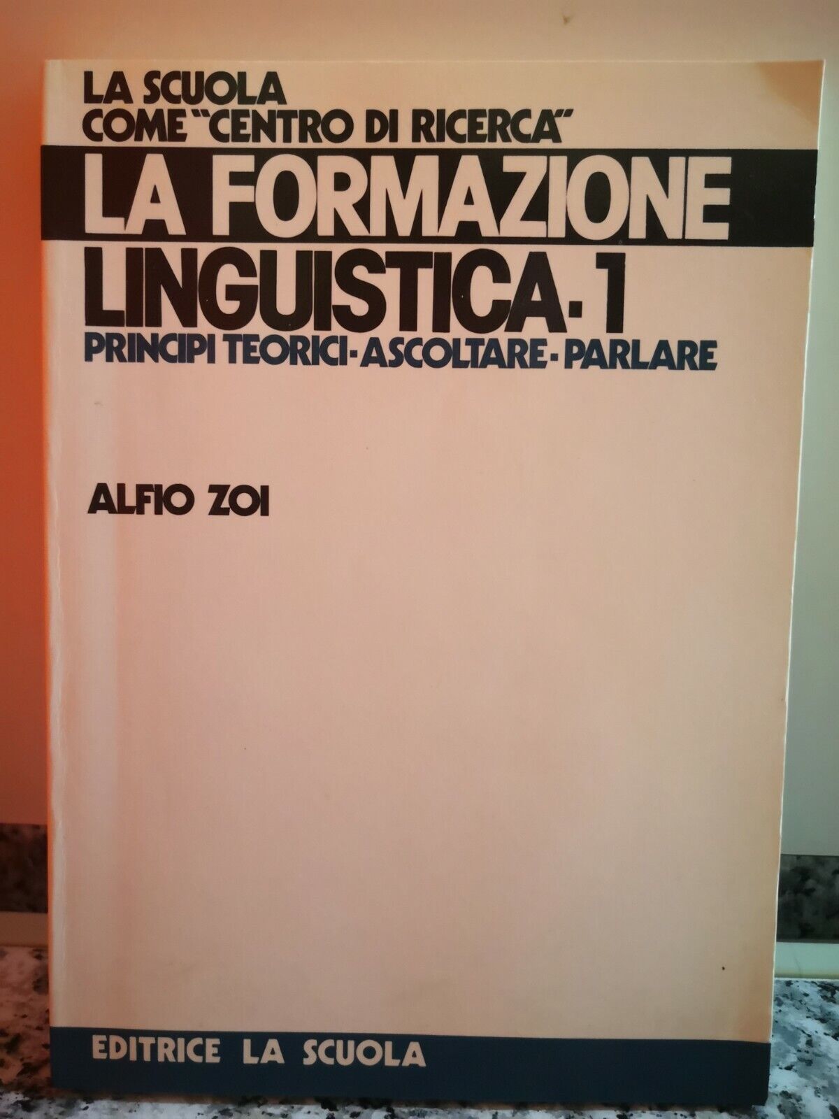   La formazione linguistica 1  di Zoi,  1984,  La Scuola