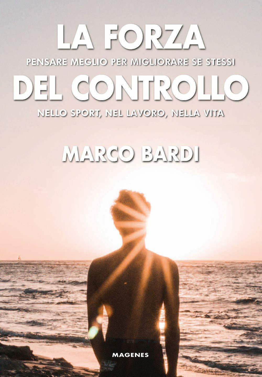 La forza del controllo - Marco Bardi - Magenes, 2020
