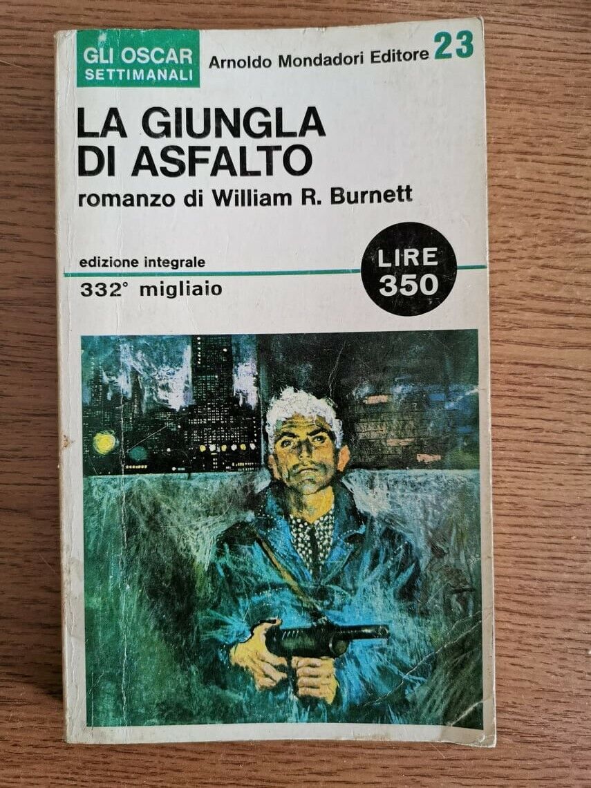 La giungla di asfalto - W. R. Burnett - Mondadori - 1965 - AR