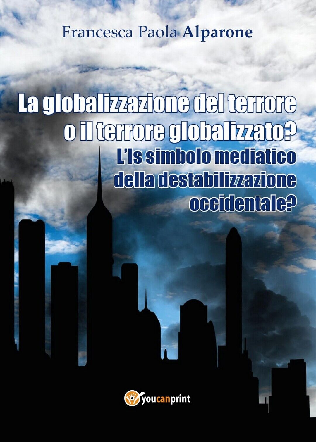 La globalizzazione del terrore o il terrore globalizzato? L'IS simbolo mediatico