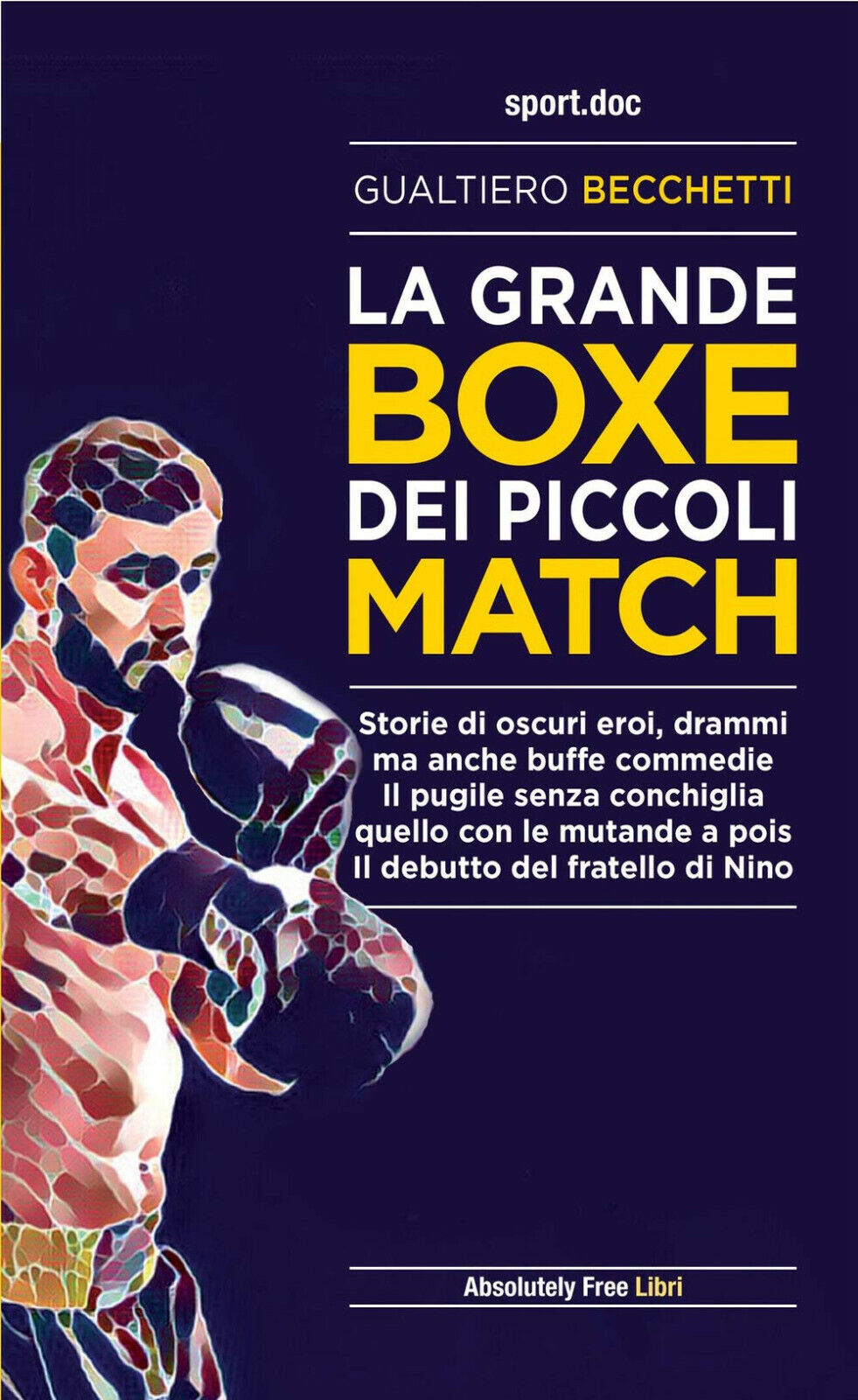 La grande boxe dei piccoli match - Gualtiero Becchetti - Absolutely Free, 2021