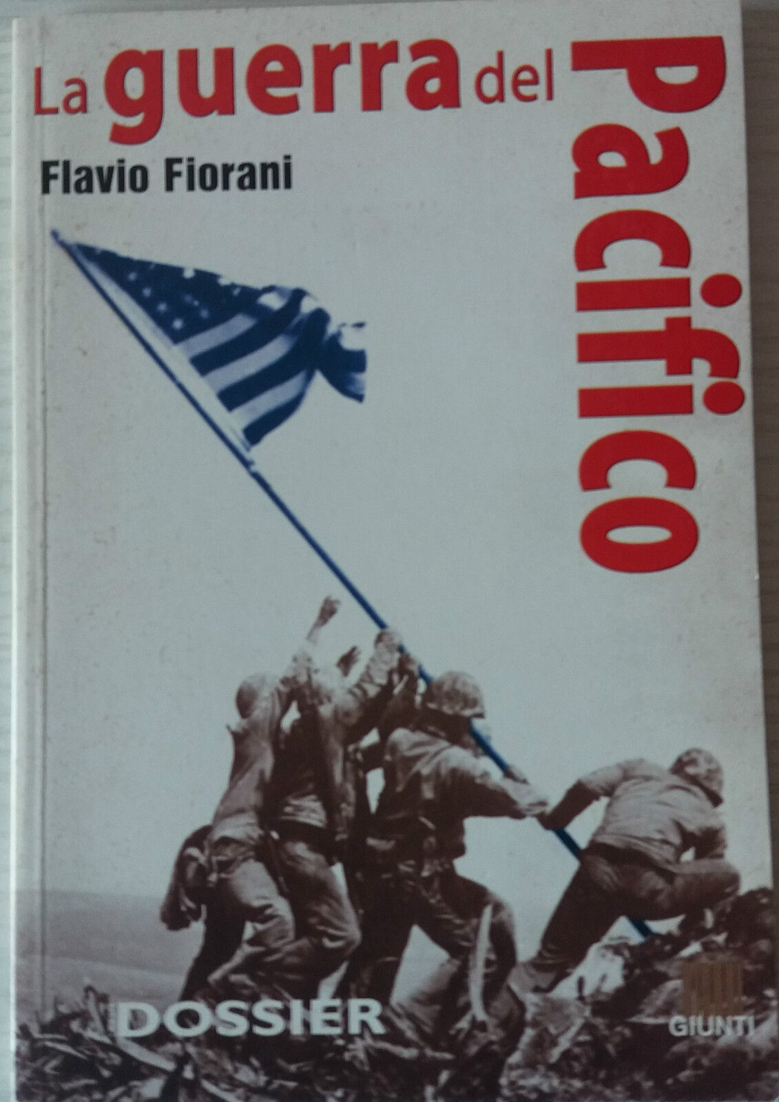 La guerra del Pacifico - Flavio Fiorani - Giunti - 2000- P