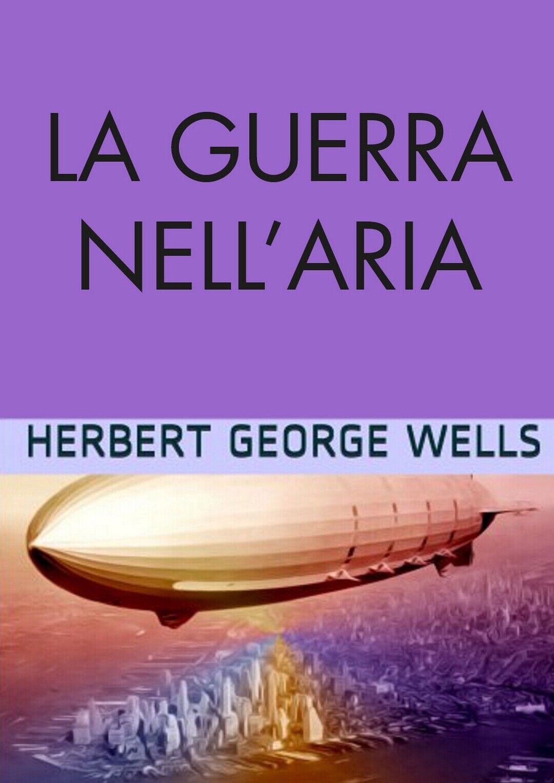 La guerra nelL'aria  di Herbert G. Wells,  2019,  Youcanprint