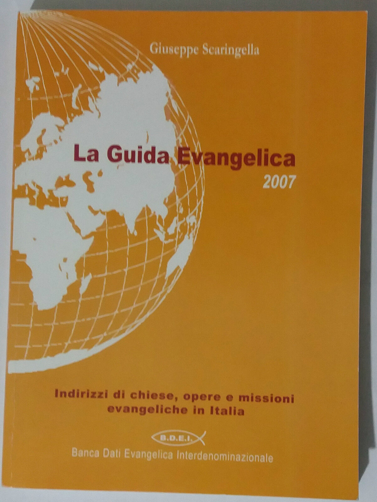 La guida evangelica 2007 - Giuseppe Scaringella - BDEI - 2007 - G
