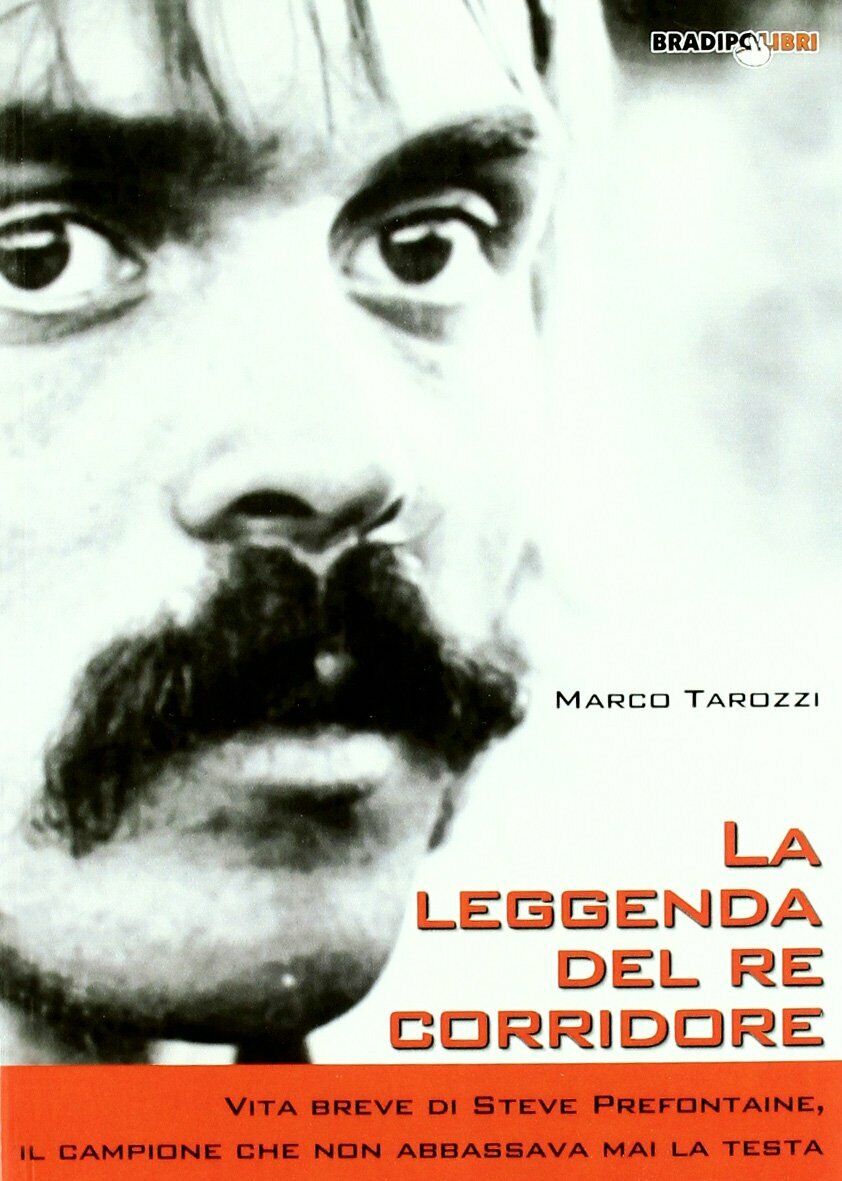 La leggenda del re corridore - Marco Tarozzi - Bradipolibri, 2011
