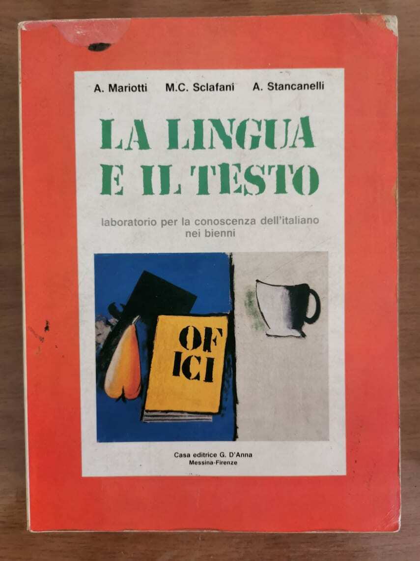 La lingua e il testo - AA. VV. - G. D'Anna - 1997 - AR