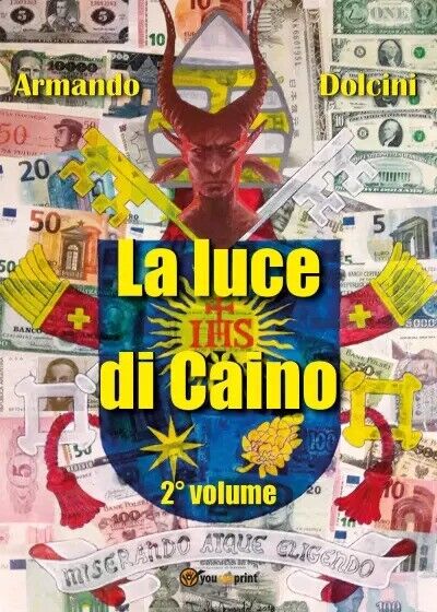  La luce di Caino - Vol. II di Armando Dolcini, 2023, Youcanprint