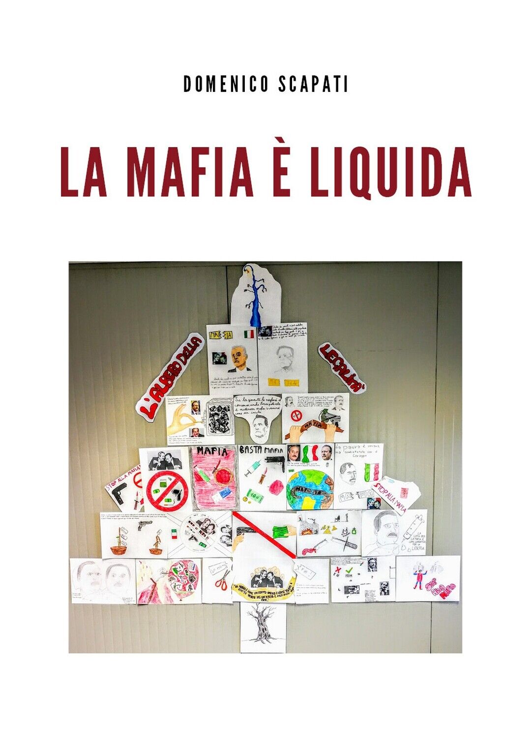 La mafia ? liquida,  di Domenico Scapati,  2019,  Youcanprint