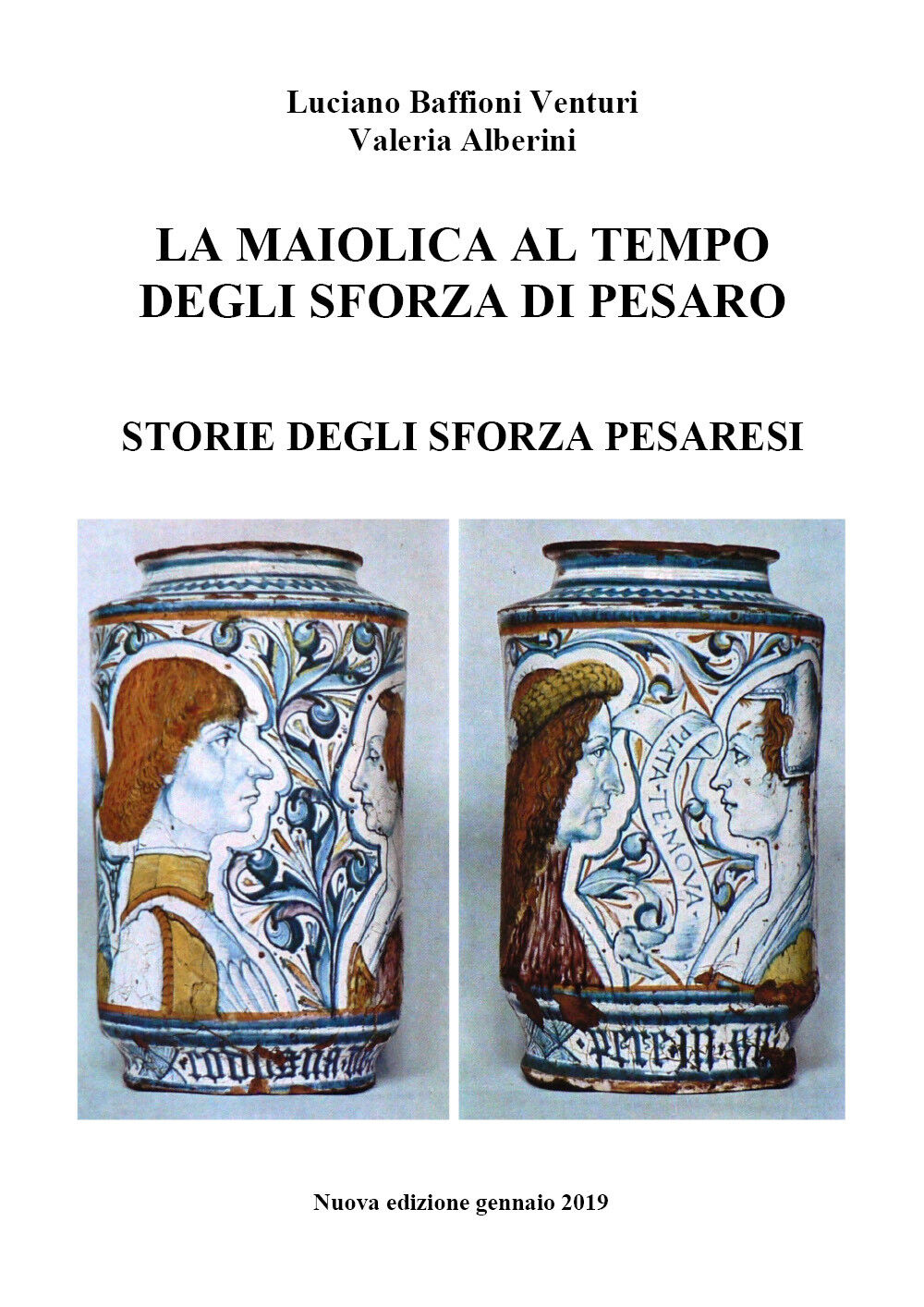 La maiolica al tempo degli Sforza, di Pesaro  di Luciano Baffioni Venturi - ER