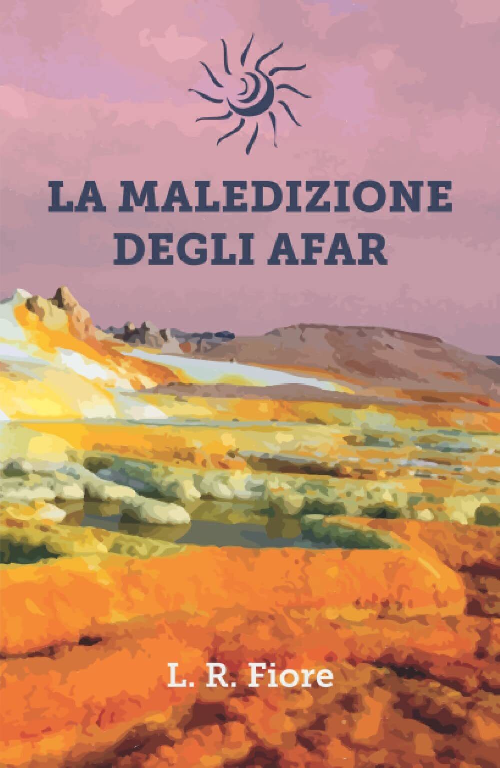 La maledizione degli Afar - L.R. Fiore - ?Independently published, 2022 