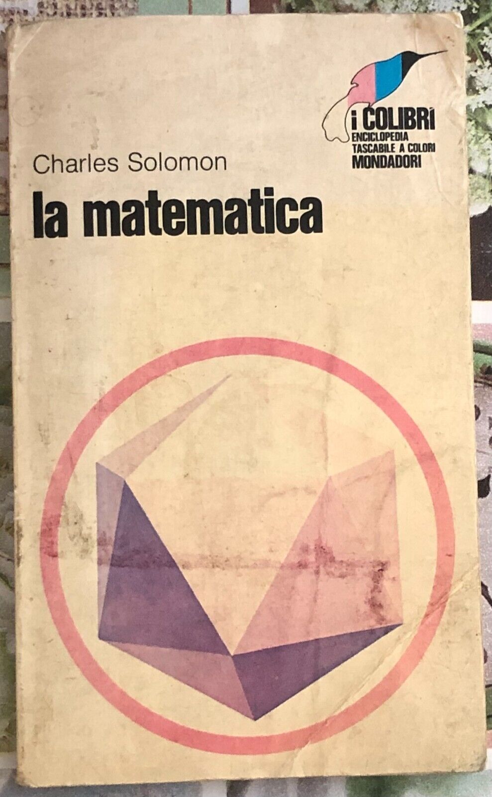 La matematica di Charles Solomon,  1970,  Arnoldo Mondadori Editore