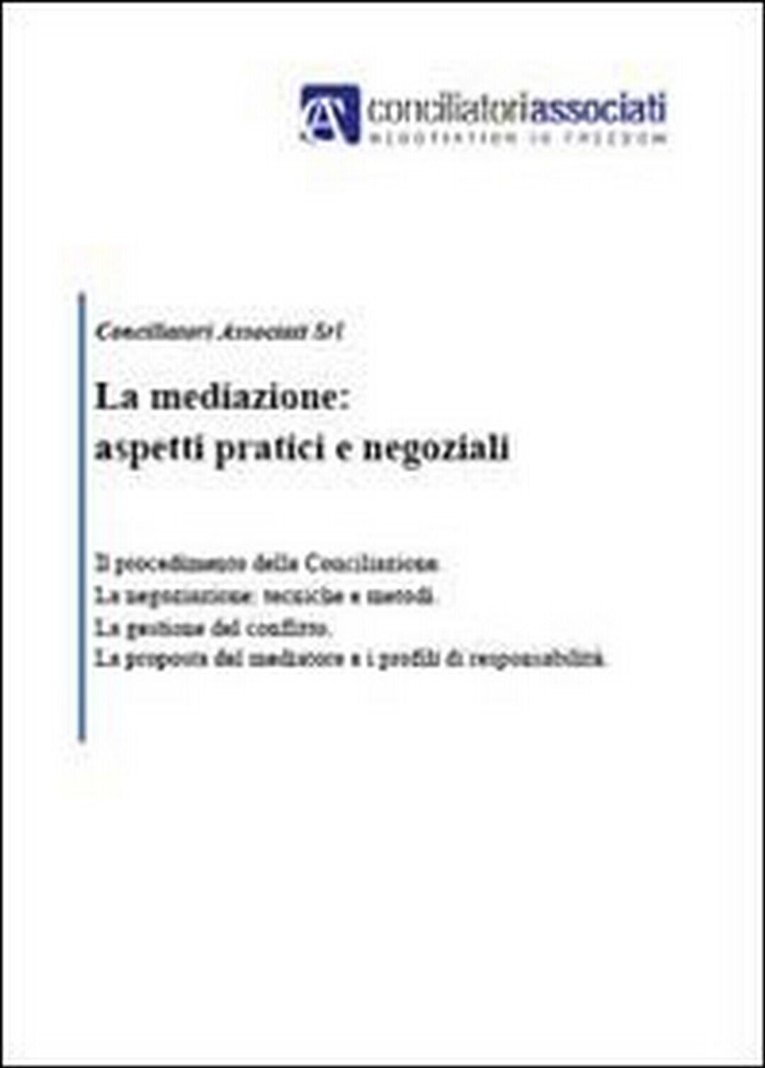 La mediazione: aspetti pratici e negoziali  di Aa. Vv.,  2011,  Youcanprint