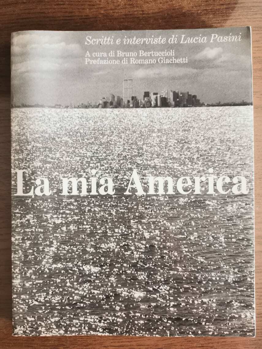 La mia America - B. Bertolucci - Martesana editore - 1995 - AR