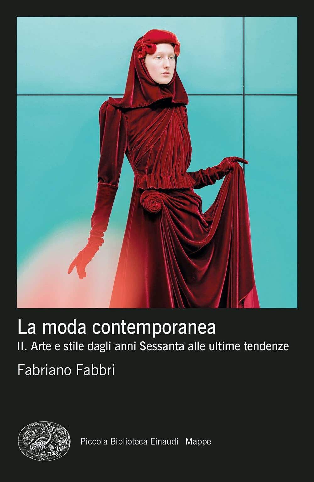La moda contemporanea vol.2 - Fabriano Fabbri - Einaudi, 2022