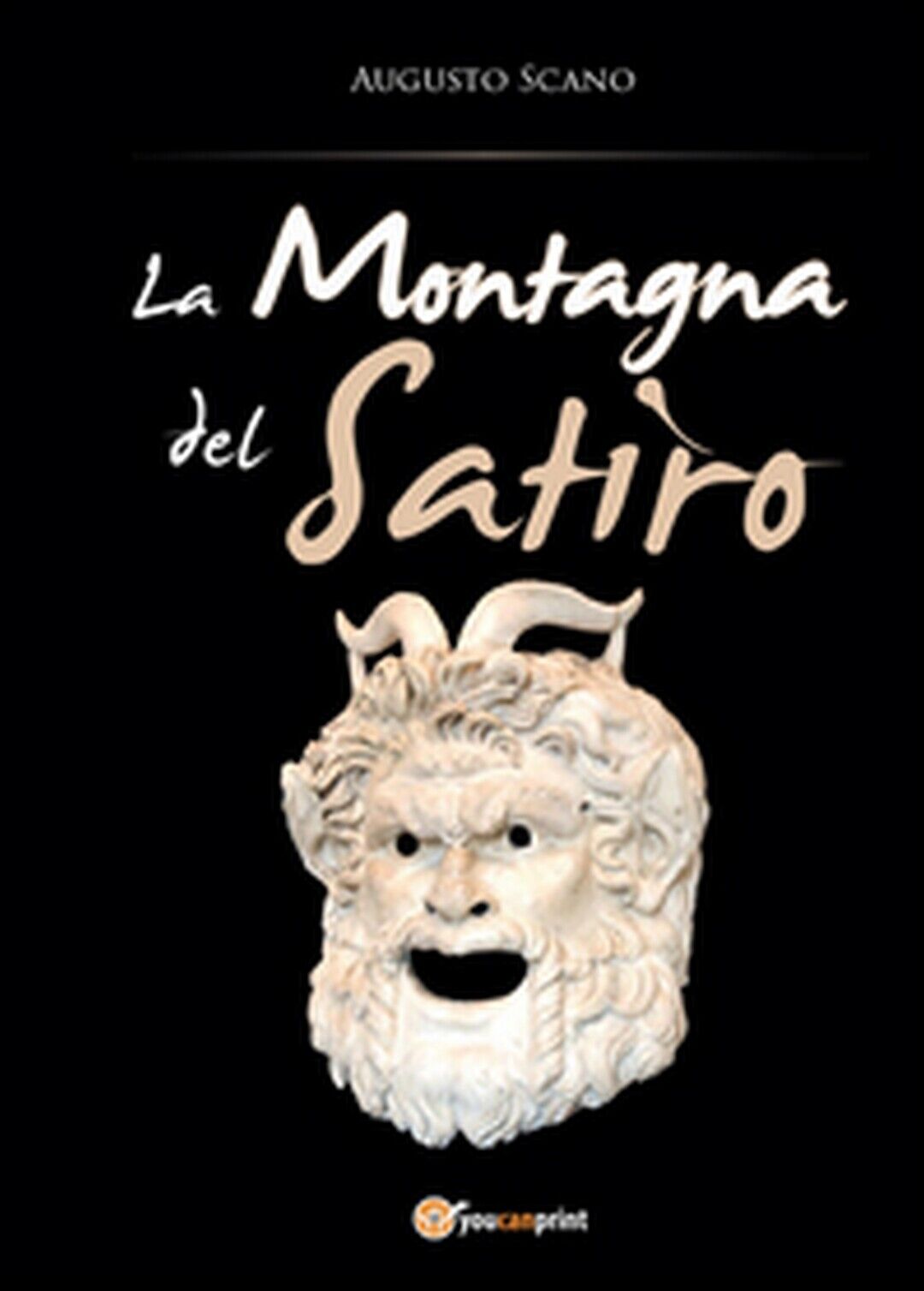 La montagna del satiro  di Augusto Scano,  2015,  Youcanprint
