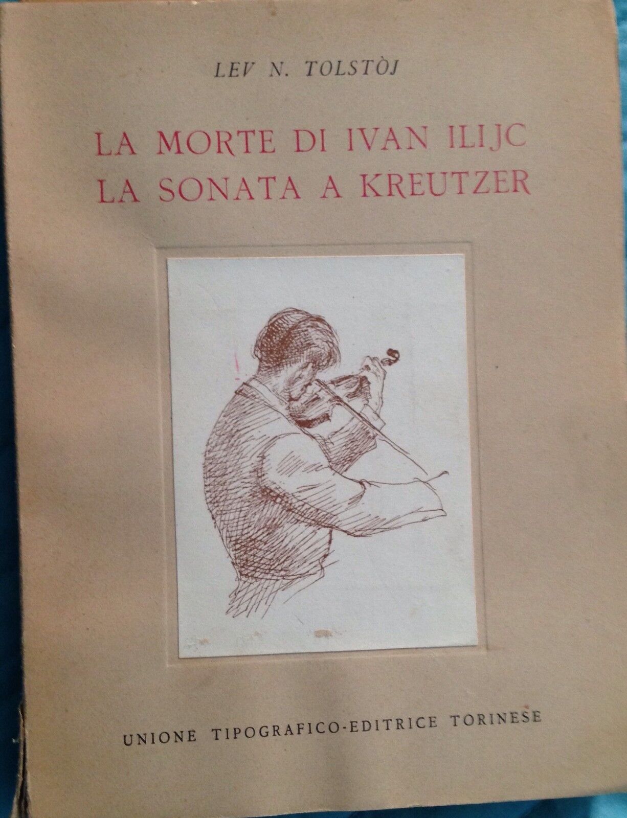 La morte di Ivan Ili Jc-La sonata a Kreutzer - Tolstoj - Torinese - 1956 - MP