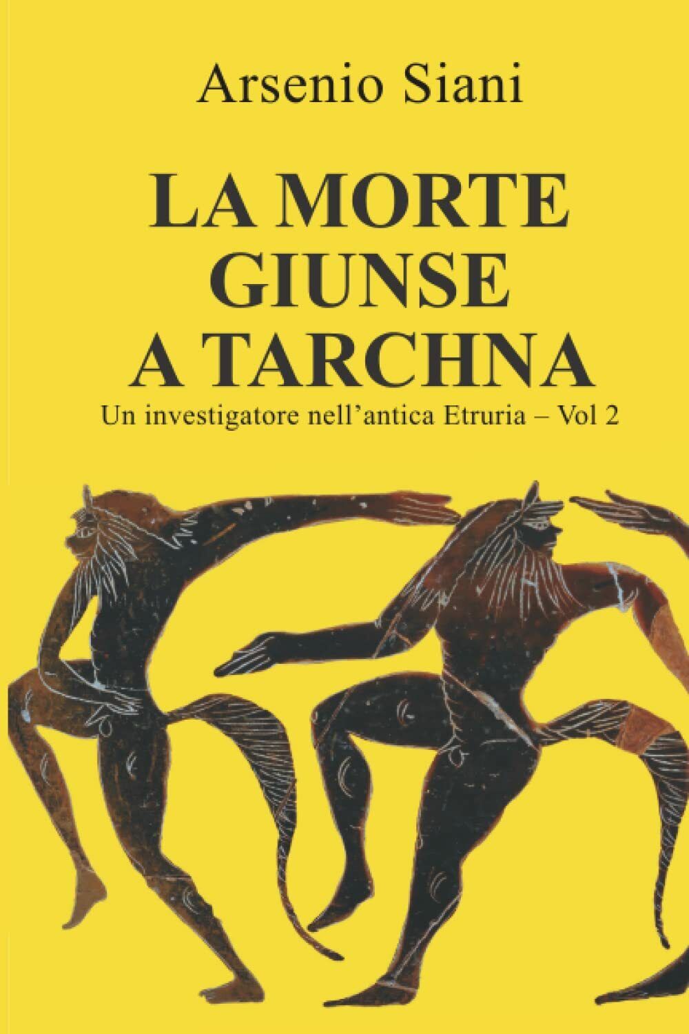 La morte giunse a Tarchna: Una nuova avventura per il magistrato Aker Perkna di