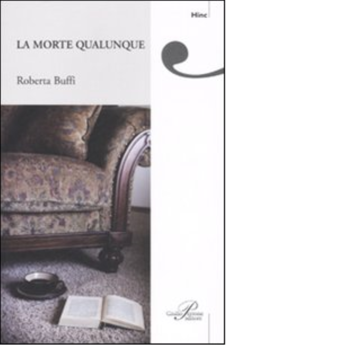 La morte qualunque - Roberta Buffi - Perrone editore, 2007