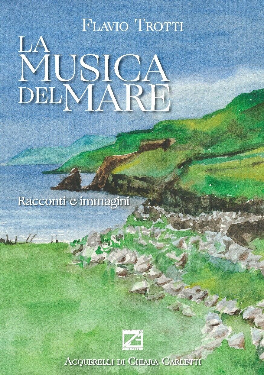La musica del mare. Racconti e immagini di Flavio Trotti, 2020, Edizioni03