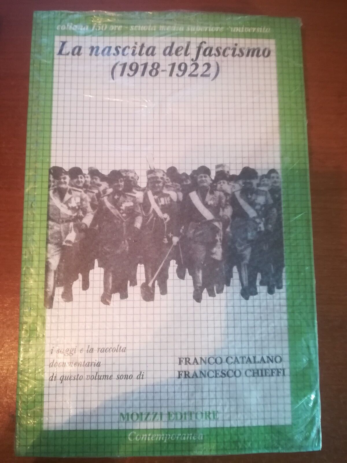 La nascita del fascismo - F.Catalano,F.Chieffi - Moizzi -1976 - M