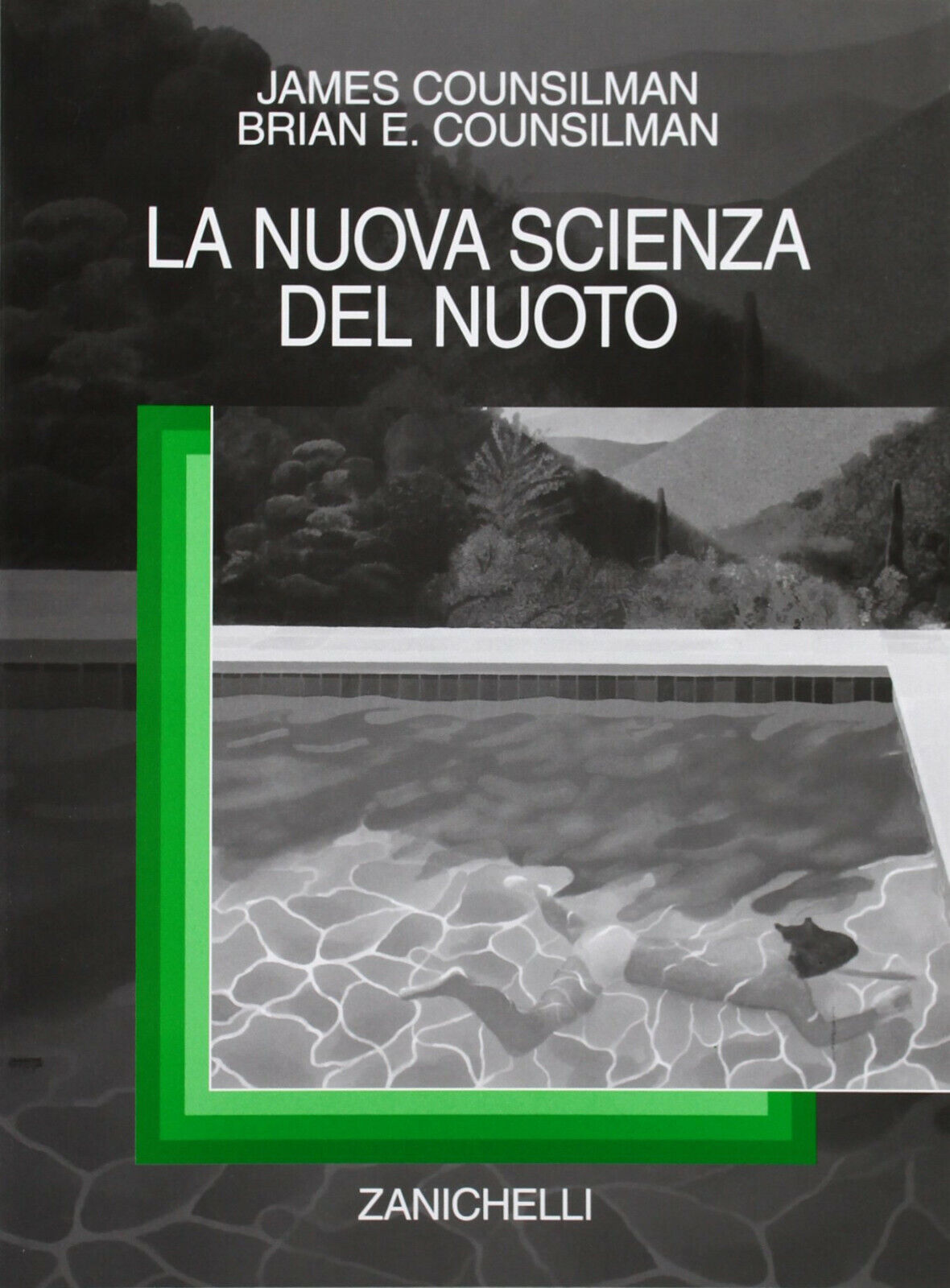 La nuova scienza del nuoto - James E. Counsilman, Brian E. Counsilman - 2004  