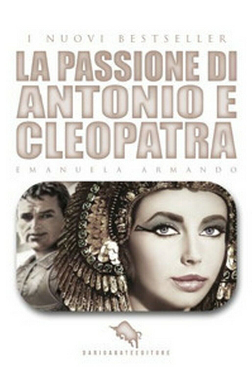 La passione di Antonio e Cleopatra  di Emanuela Armando,  2019,  How2
