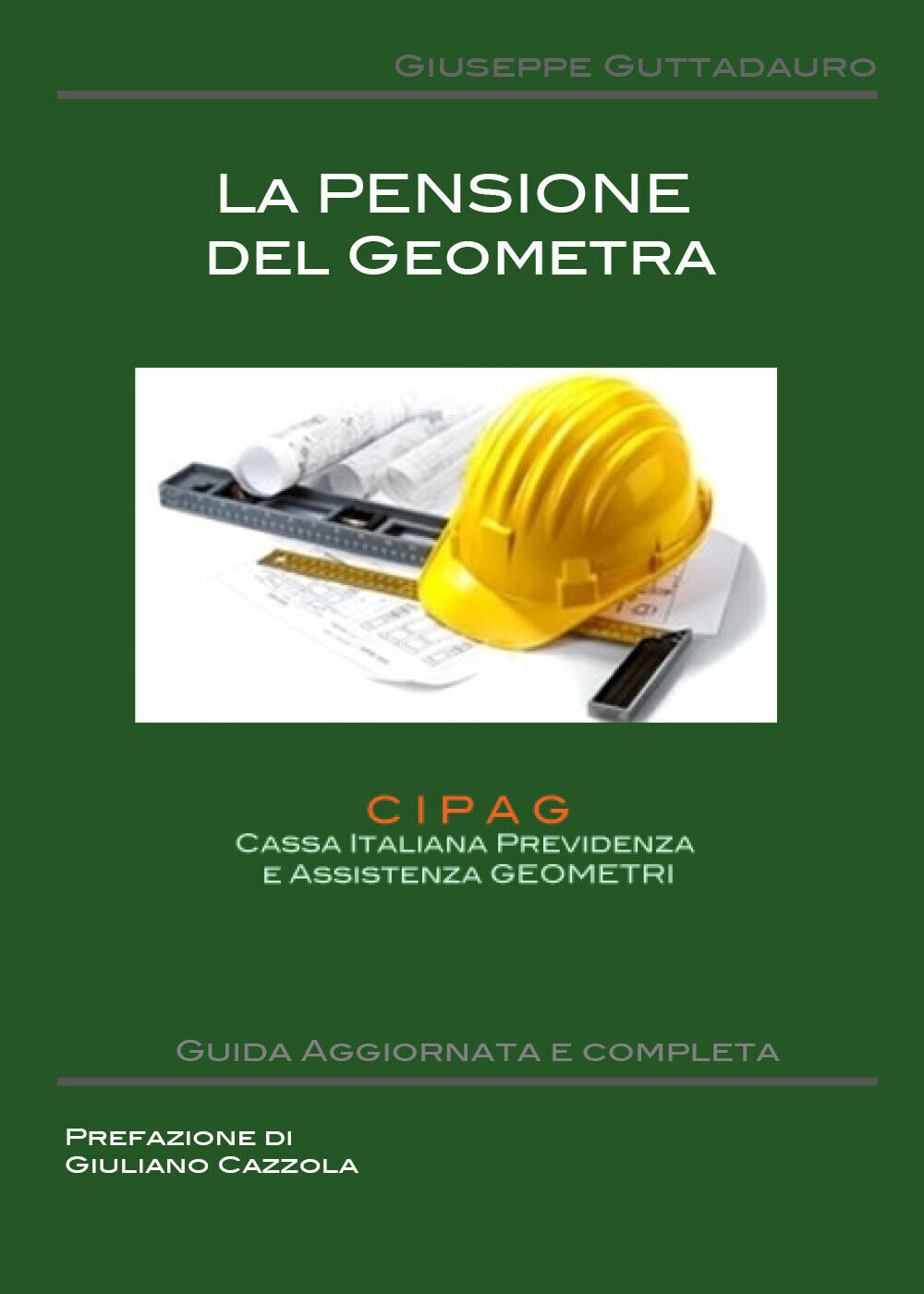 La pensione del Geometra -  Giuseppe Guttadauro,  2018,  Youcanprint