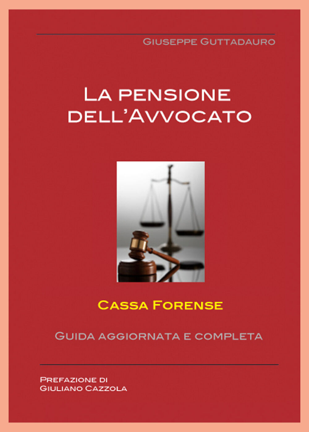 La pensione delL'Avvocato - Giuseppe Guttadauro,  2017,  Youcanprint