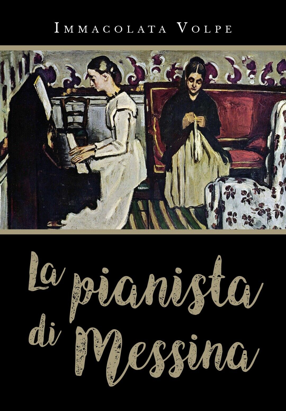 La pianista di Messina  di Immacolata Volpe,  2019,  Youcanprint