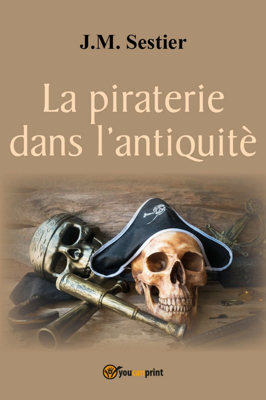 La piraterie dans L'antiquit?  di J. M. Sestier,  2017,  Youcanprint