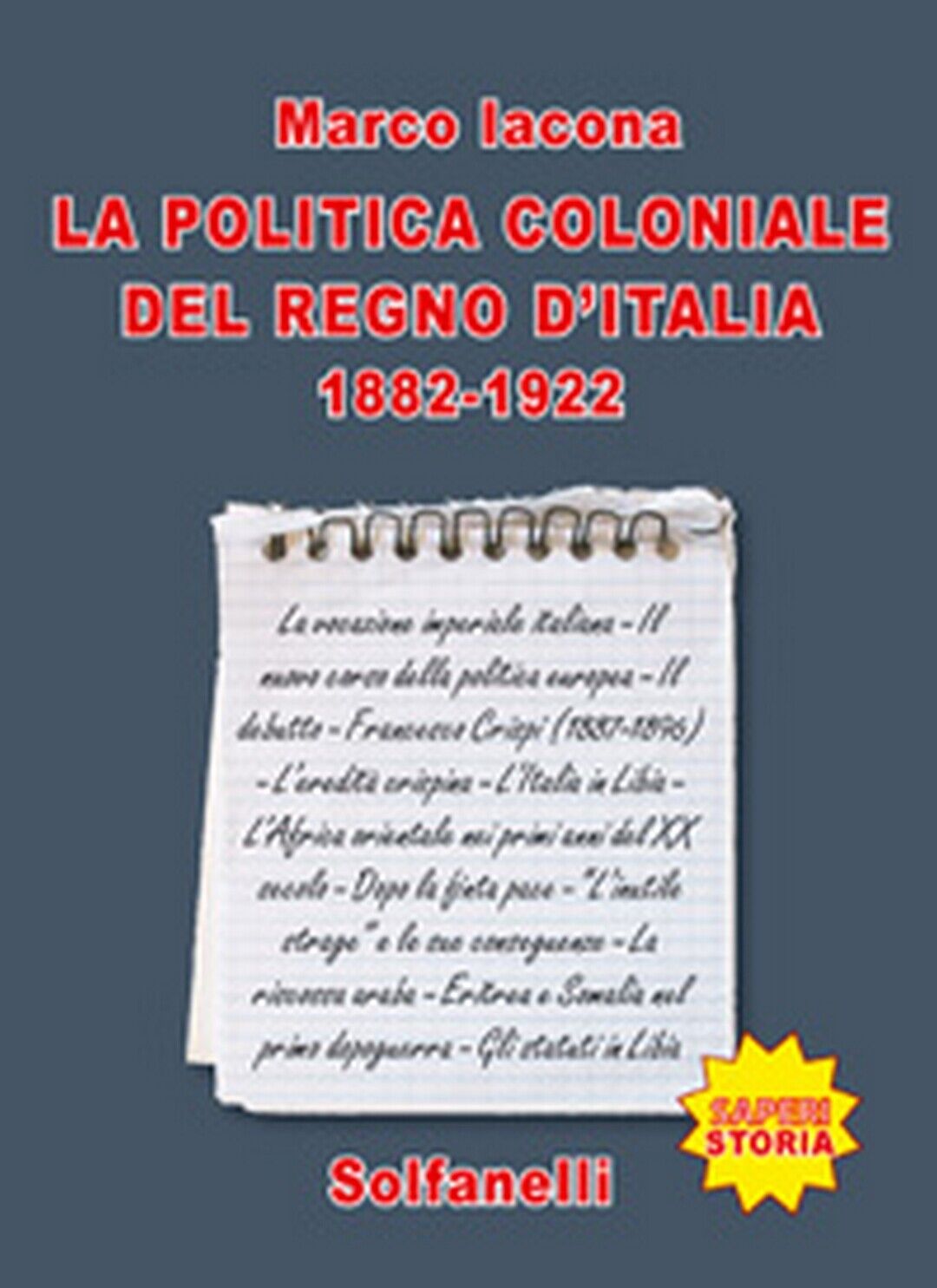 La politica coloniale del Regno d'Italia (1882-1922), Marco Iacona, Solfanelli 
