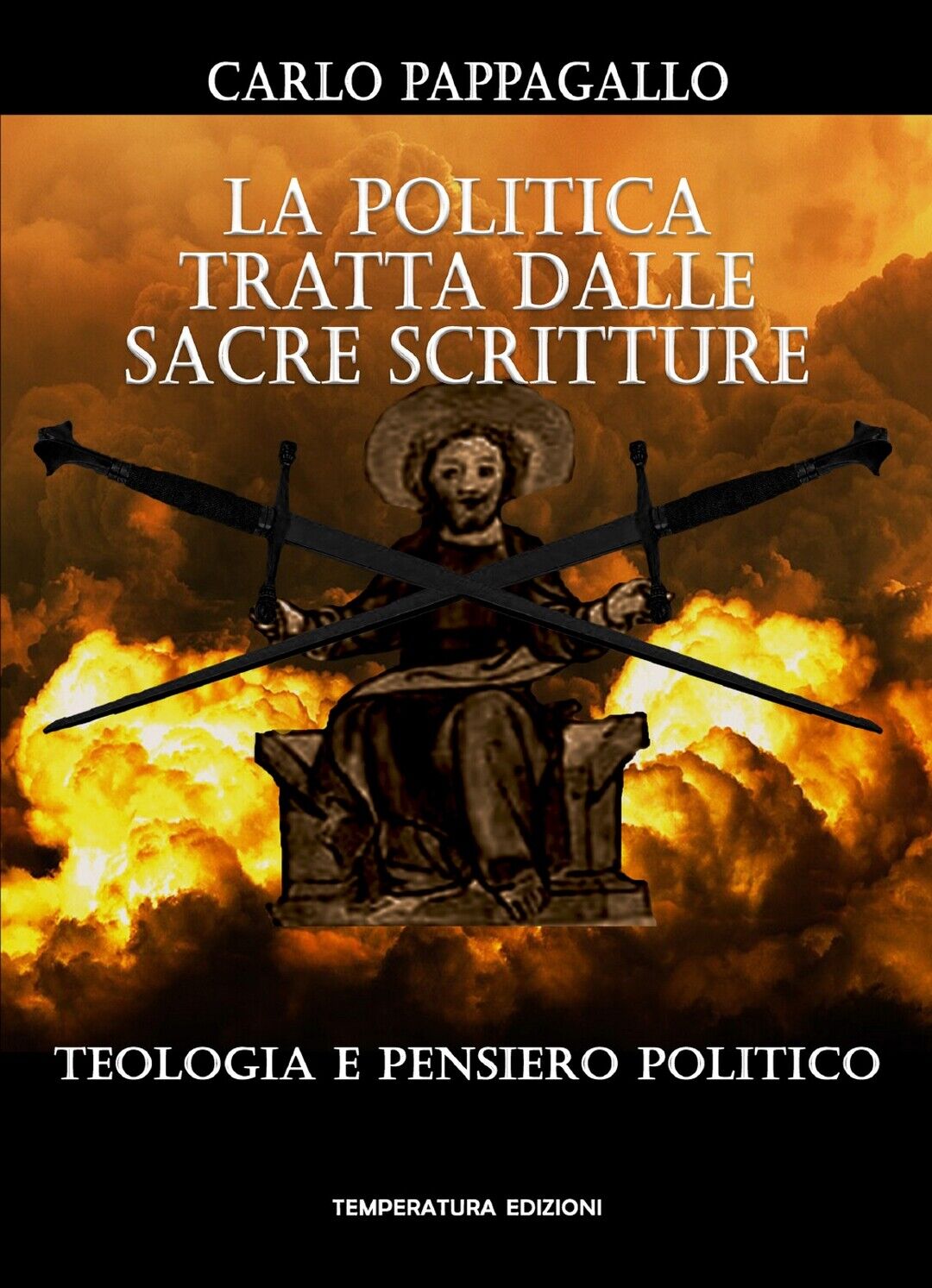 La politica tratta dalle Sacre Scritture, Carlo Pappagallo,  2021,  Youcanprint