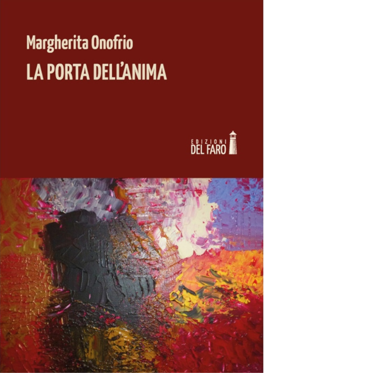La porta dell'anima di Onofrio Margherita - Edizioni Del Faro, 2018