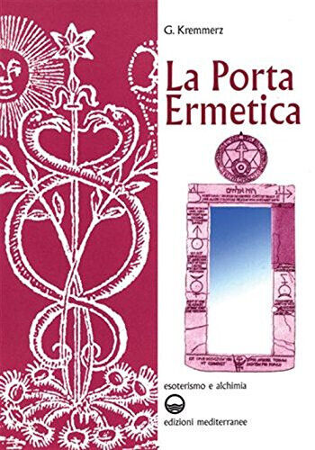 La porta ermetica - Giuliano Kremmerz - Edizioni mediterranee, 1983