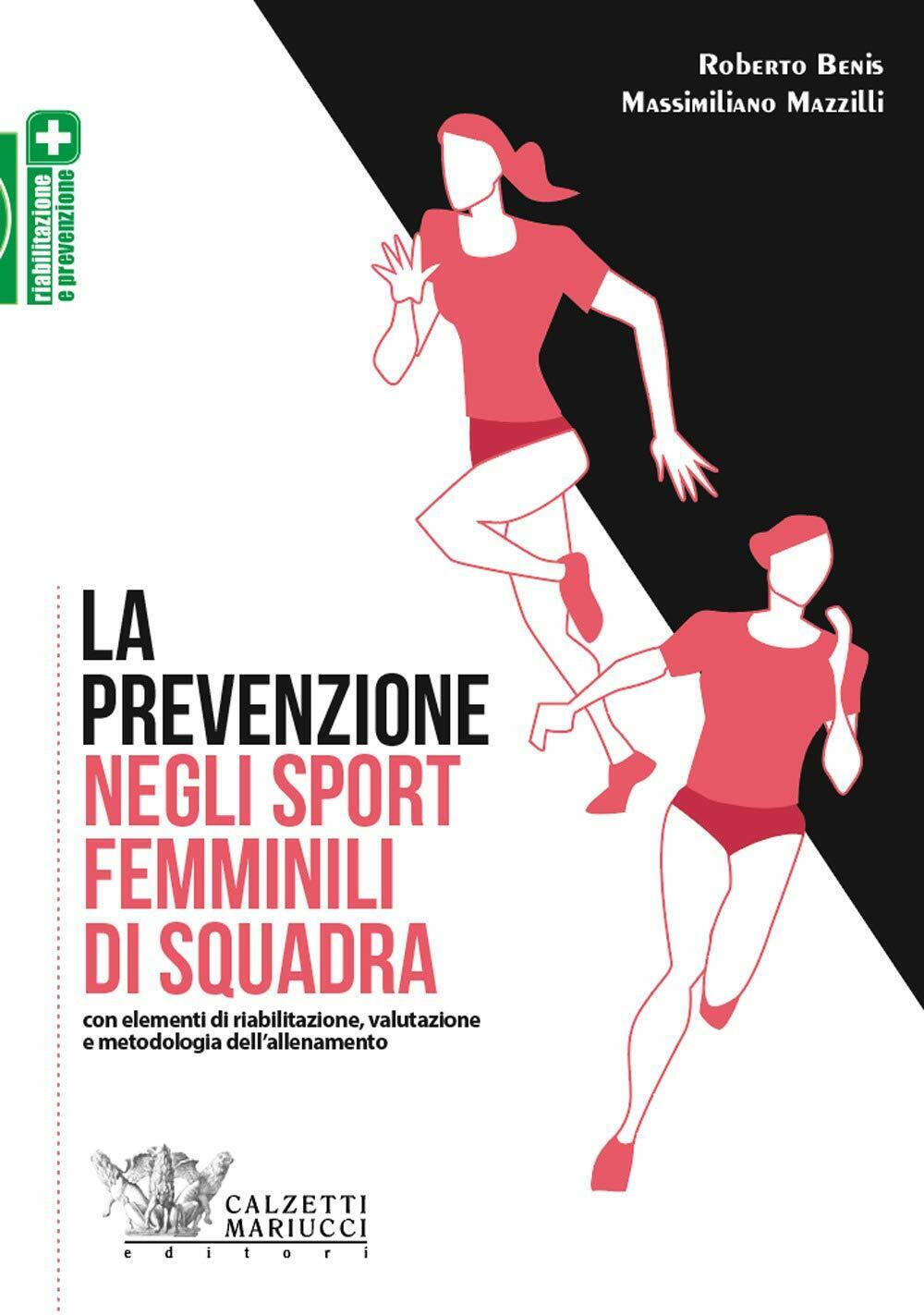 La prevenzione negli sport femminili di squadra - Benis,Mazzilli - 2019