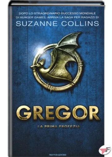 La prima profezia. Gregor di Suzanne Collins,  2013,  Mondadori
