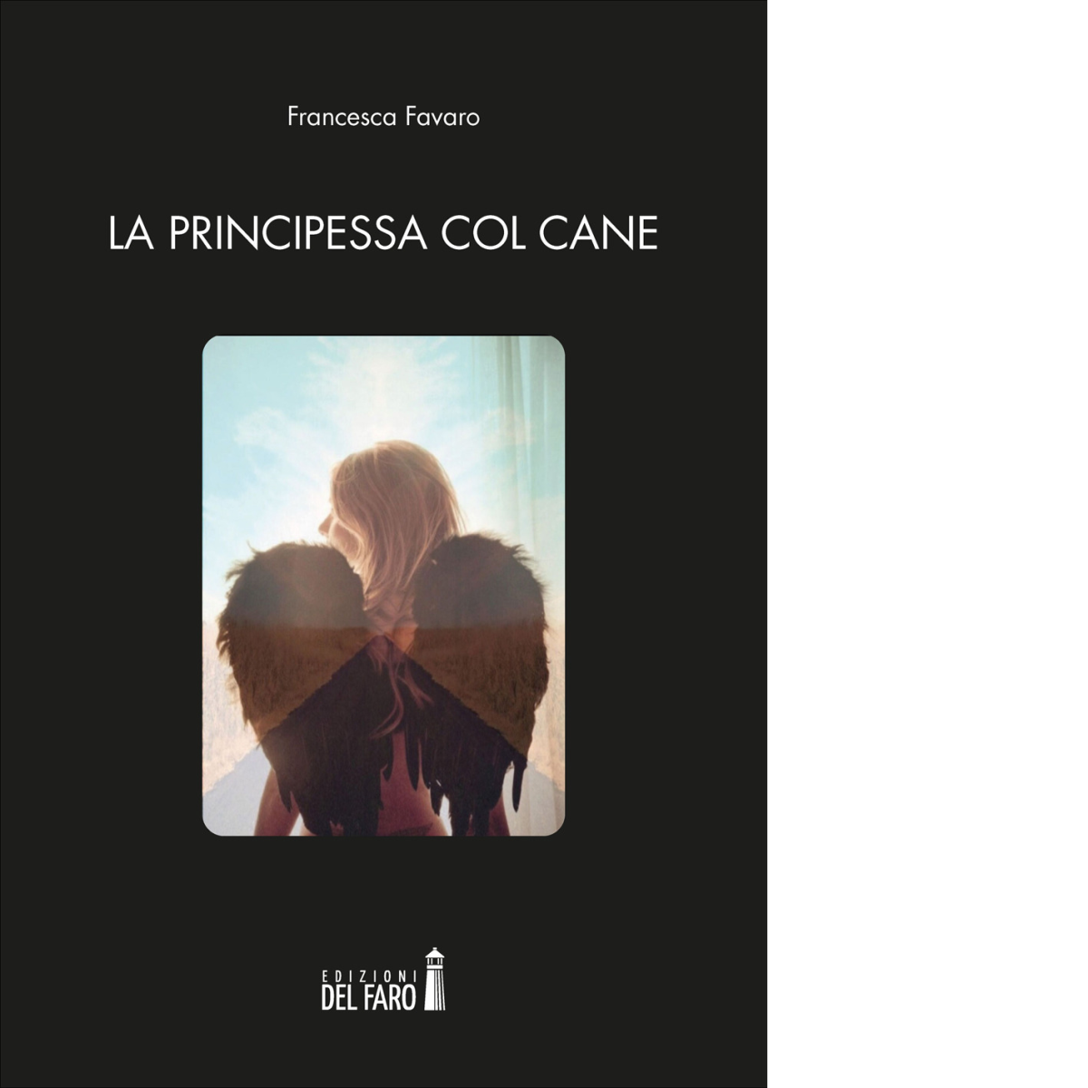 La principessa col cane di Favaro Francesca - Edizioni Del faro, 2020