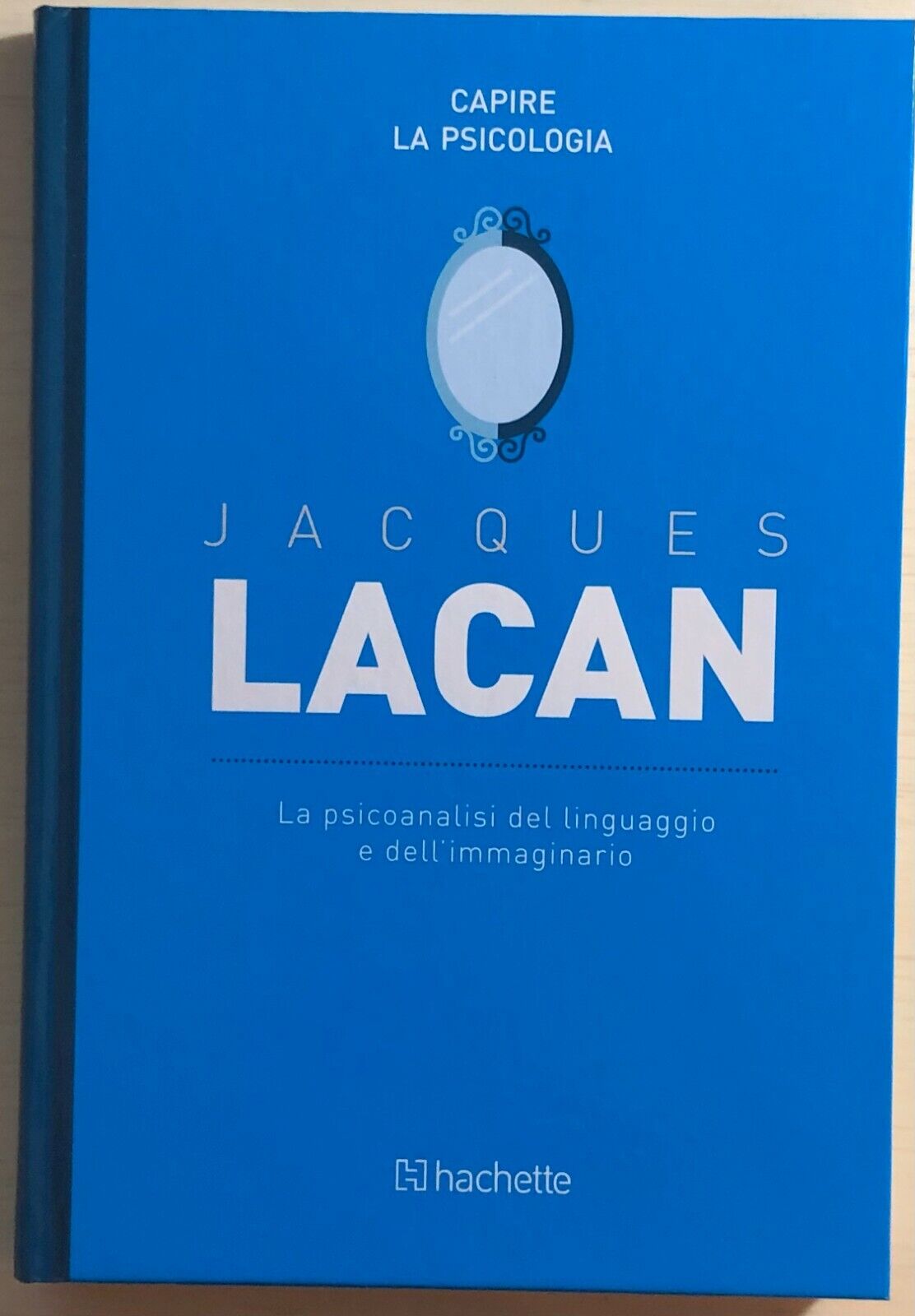 La psicoanalisi del linguaggio e delL'immaginario di Jacques Lacan,  2018,  Hach