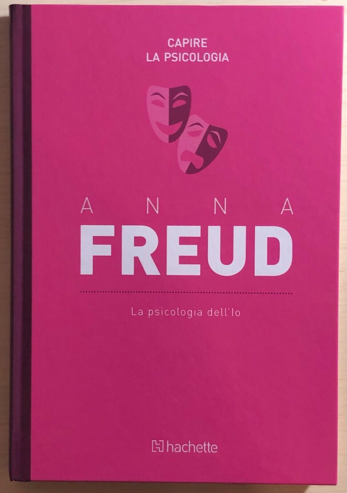 La psicologia delL'Io di Anna Freud,  2018,  Hachette