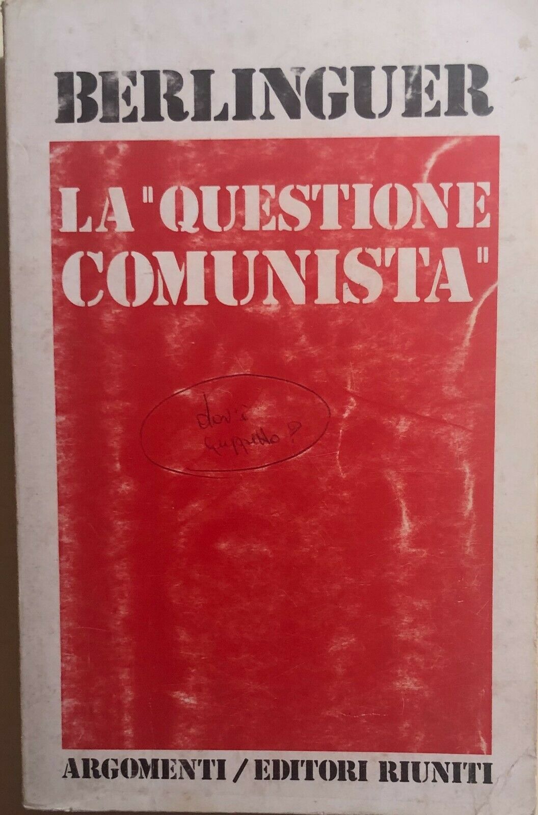 La questione comunista di Enrico Berlinguer, 1975, Editori Riuniti