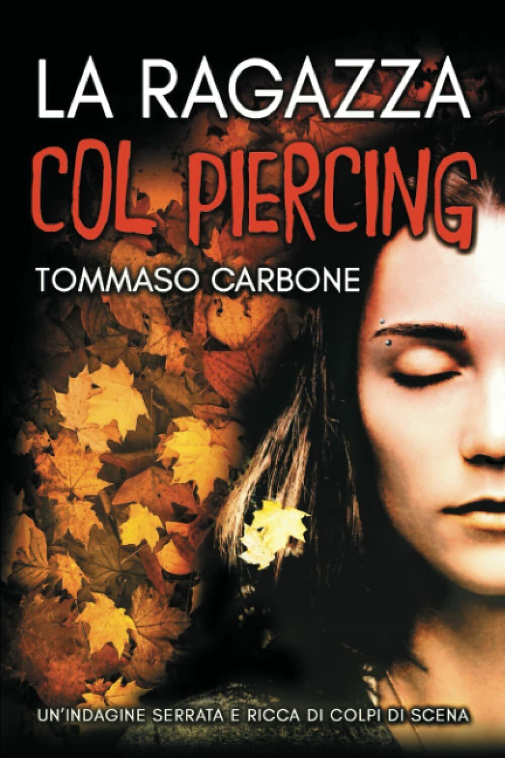 La ragazza col piercing di Tommaso Carbone,  2021,  Indipendently Published