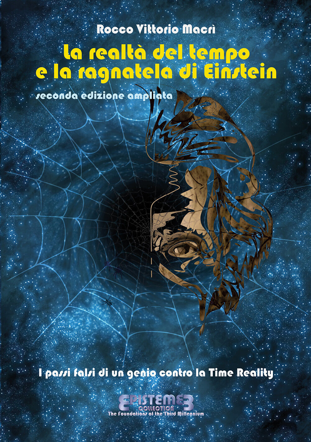 La realt? del tempo e la ragnatela di Einstein - II edizione -  Macri,  2020,  