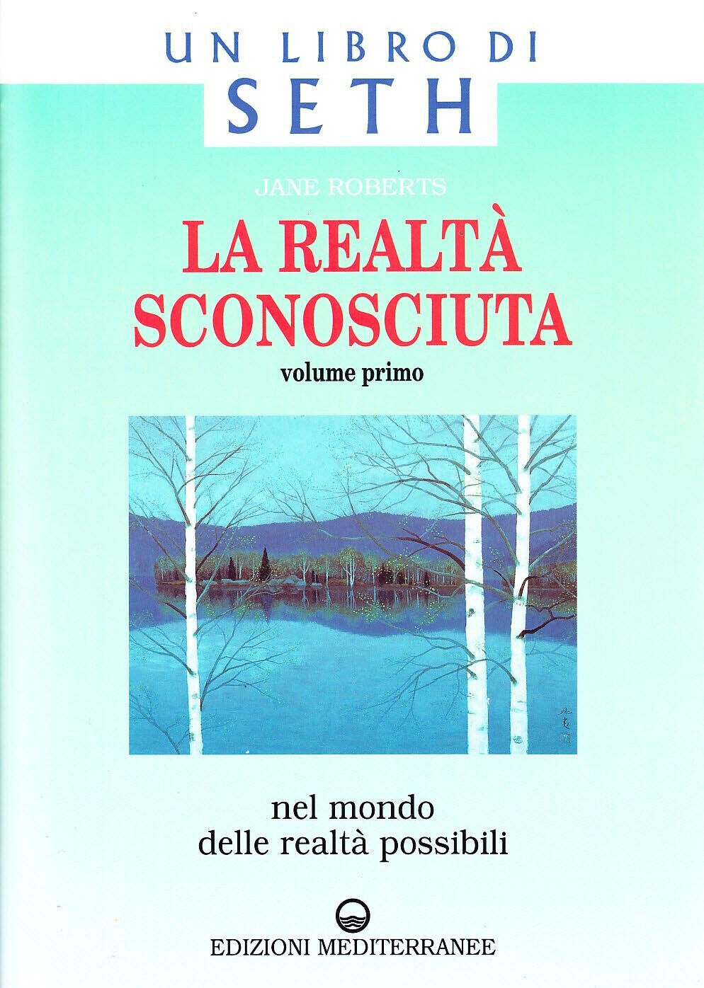 La realt? sconosciuta vol.1 - Jane Roberts - Edizioni Mediterranee, 1997