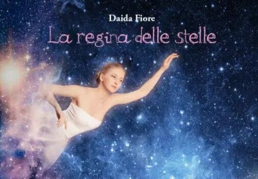  La regina delle Stelle di Daida Fiore, 2022, Youcanprint