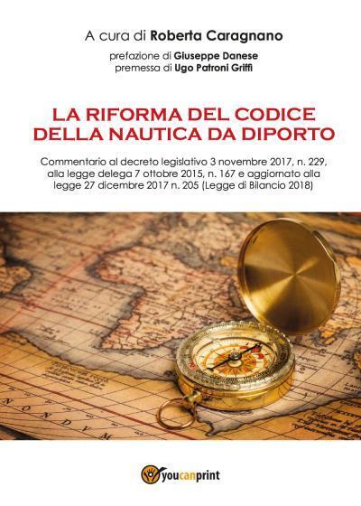 La riforma del codice della nautica da diporto di Roberta Caragnano,  2022,  You
